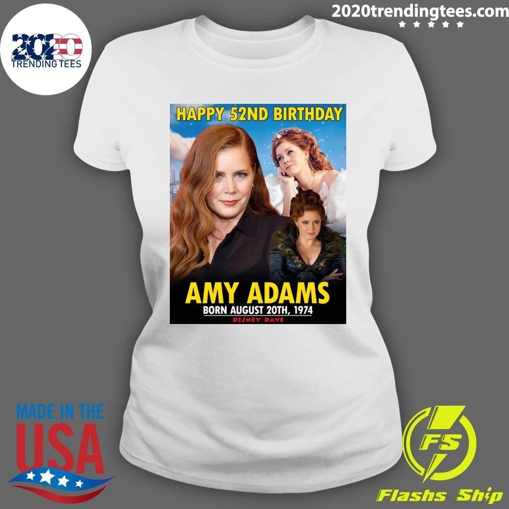 Happy 52nd Birthday, Amy Adams Shirt