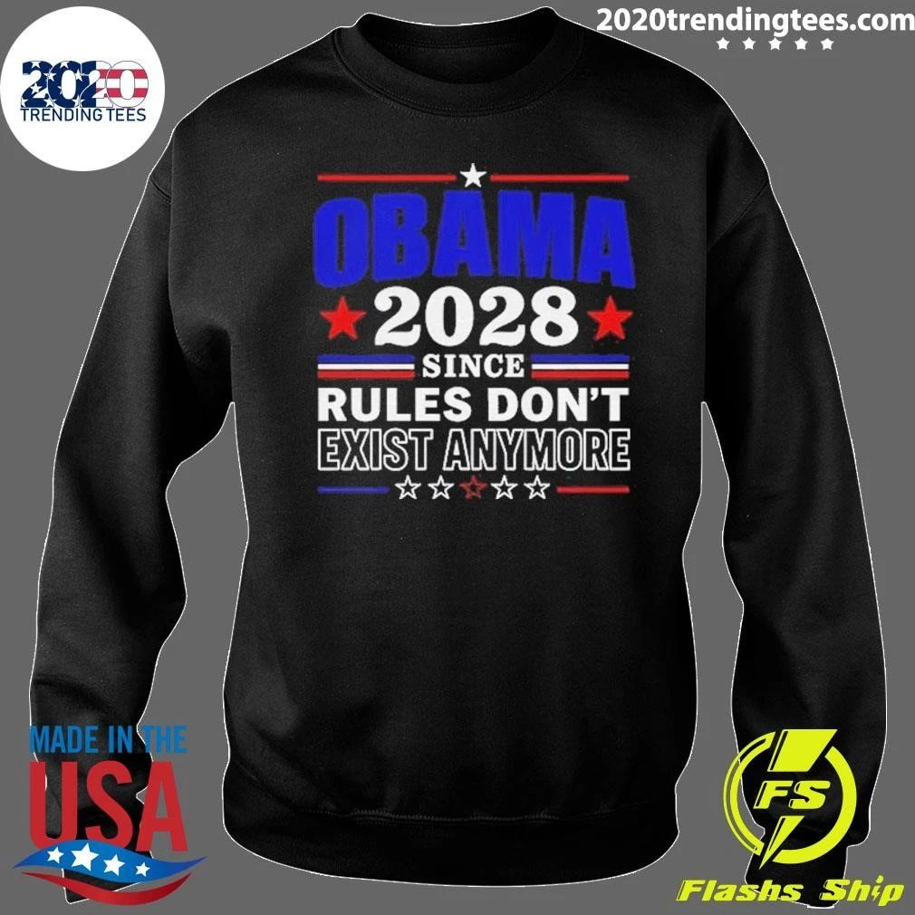 Barack Obama President Funny Slogan 2028 Since Rules Don’t Exist Anymore Humor Political Shirt