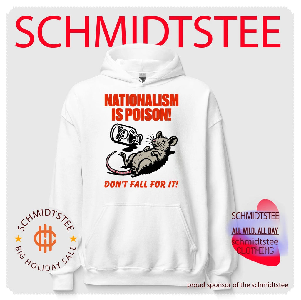 Nationalism is poison don’t fall for it shirt