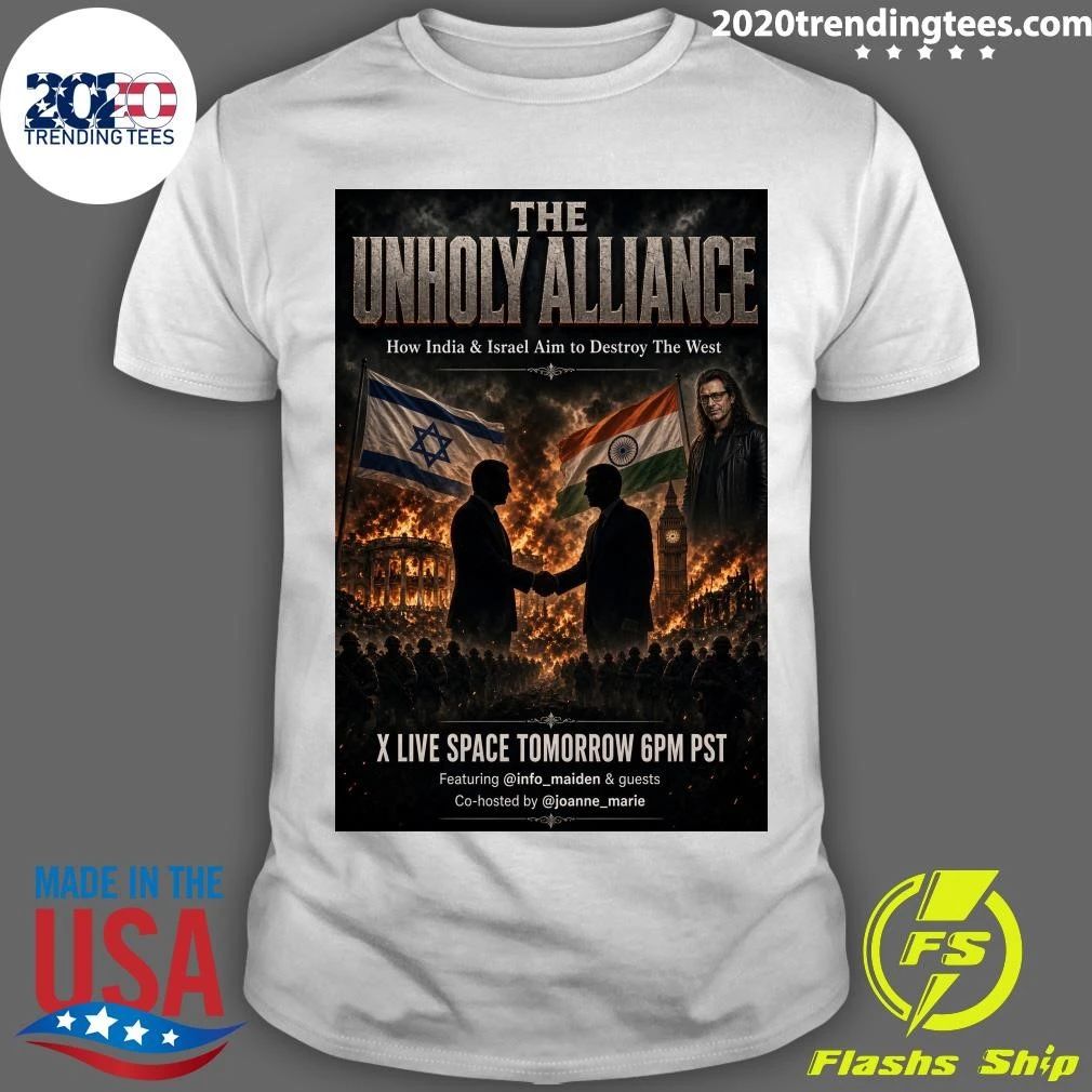 India and Israel The Unholy Alliance How India & Israel Aim To Destroy The West Shirt