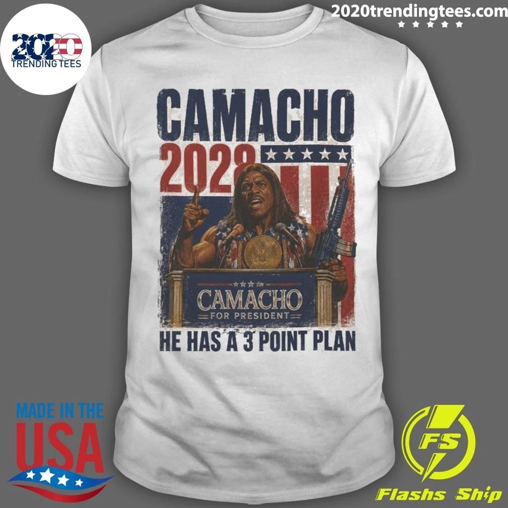 Camacho 2028 He Has A 3 Point Plan Presidential Poster Shirt