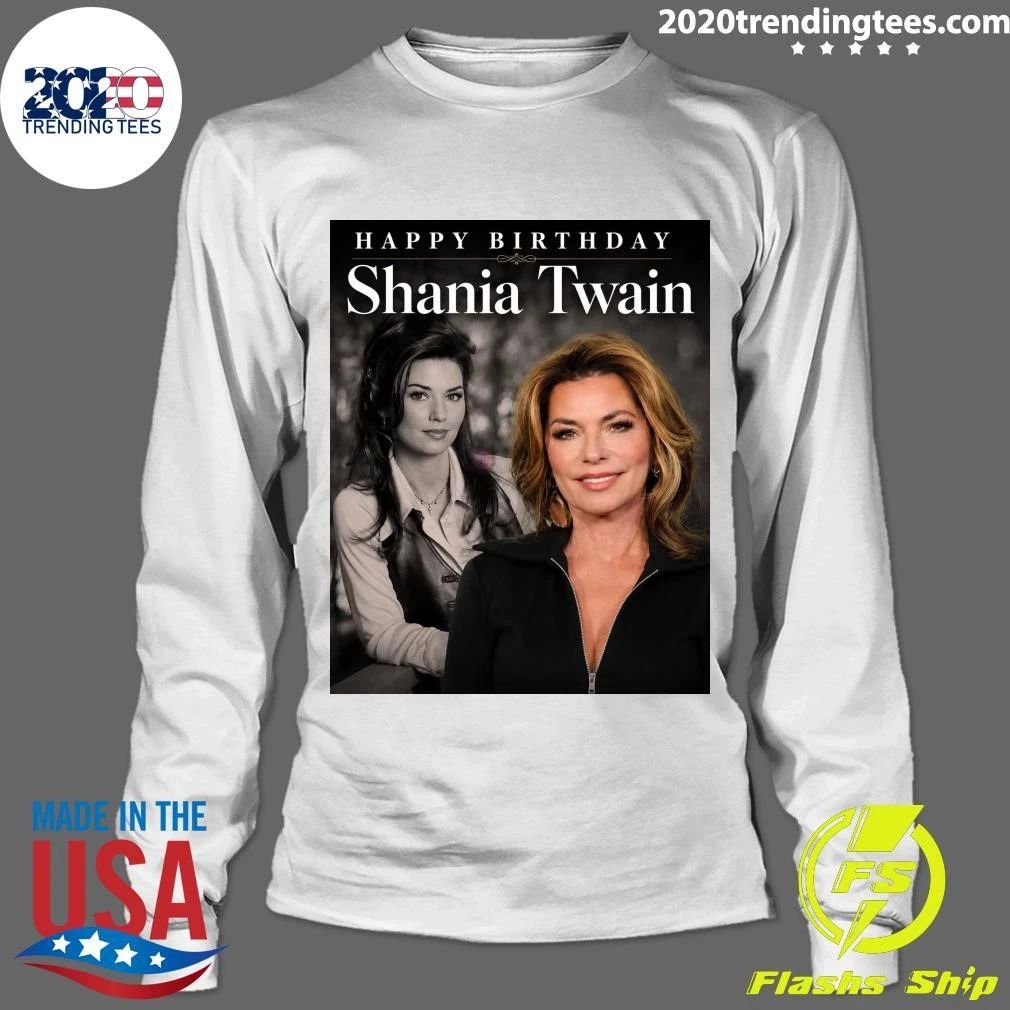 Happy Birthday Shania Twain Shirt