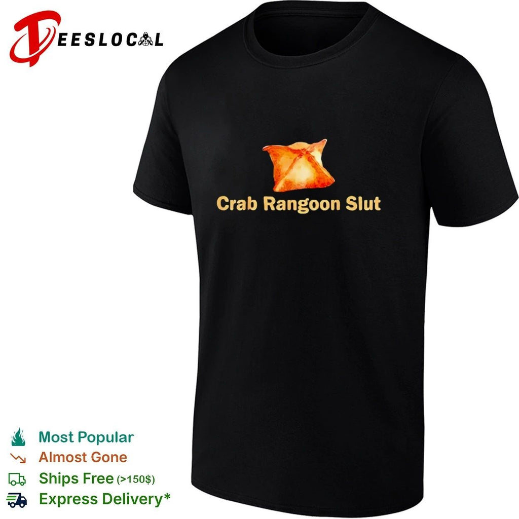 Crab Rangoon Slut funny food chinese takeout T-shirt