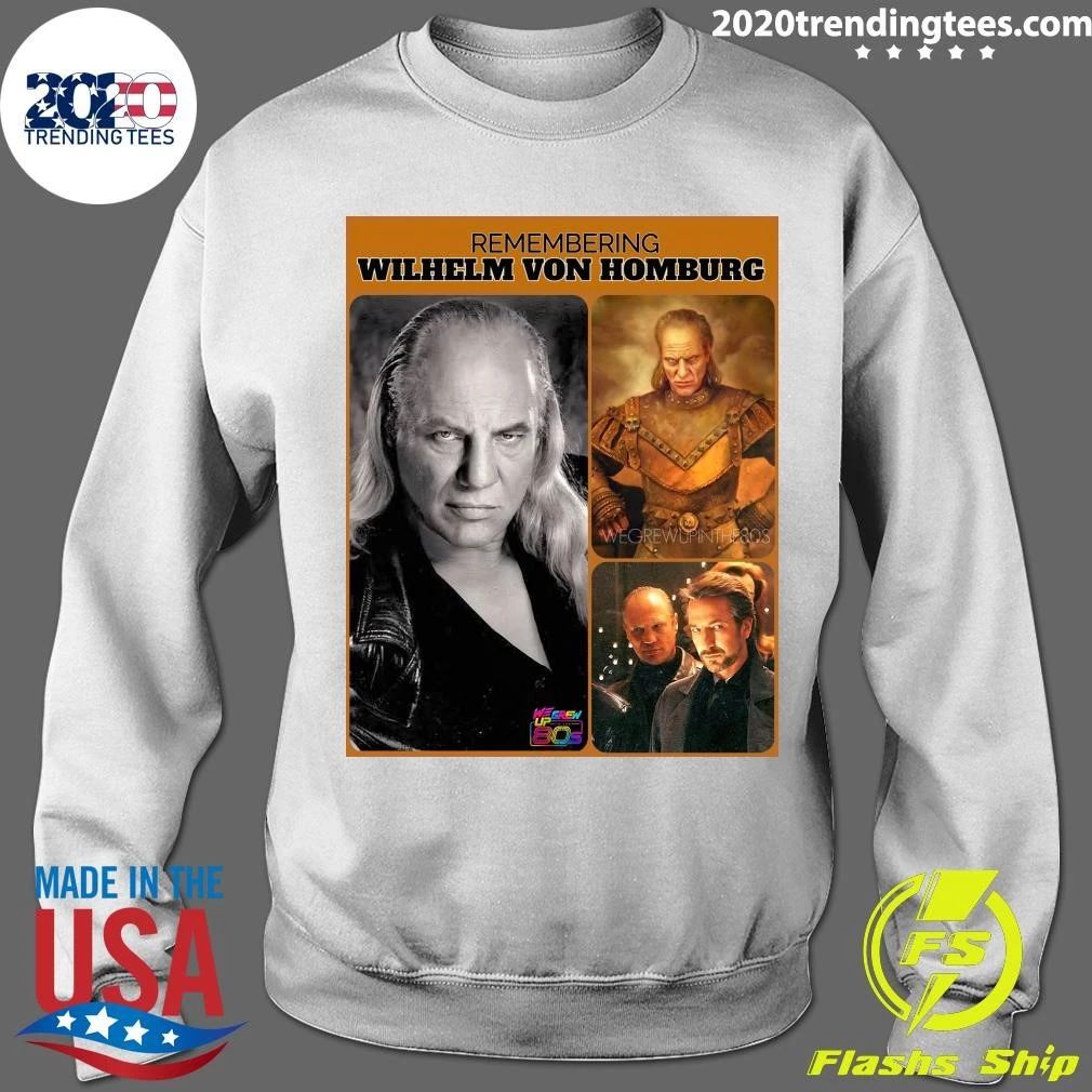 Remembering Wilhelm Von Homburg Shirt