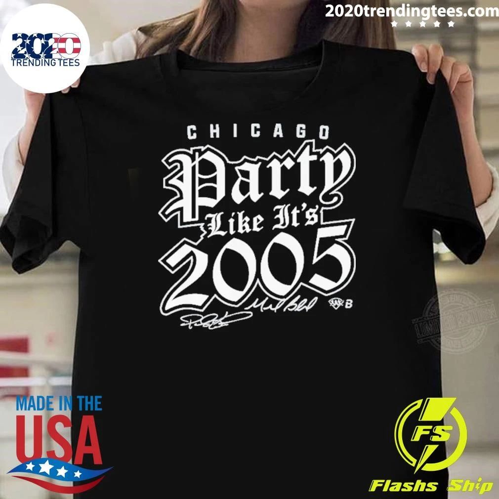 Chicago Baseball South Side Baseball Party Like It’s 2005 Signature Shirt