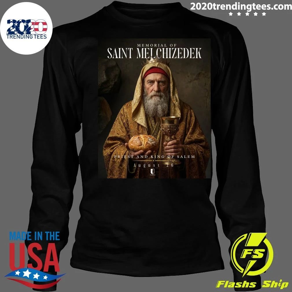 Memorial Of Saint Melchizedek Priest And King Of Salem August 2026 Shirt
