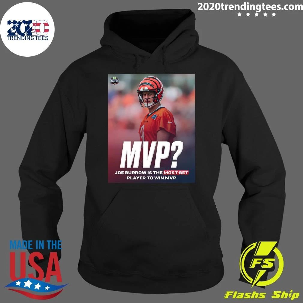 Joe Burrow Is The Most Bet Player To Win MVP Shirt