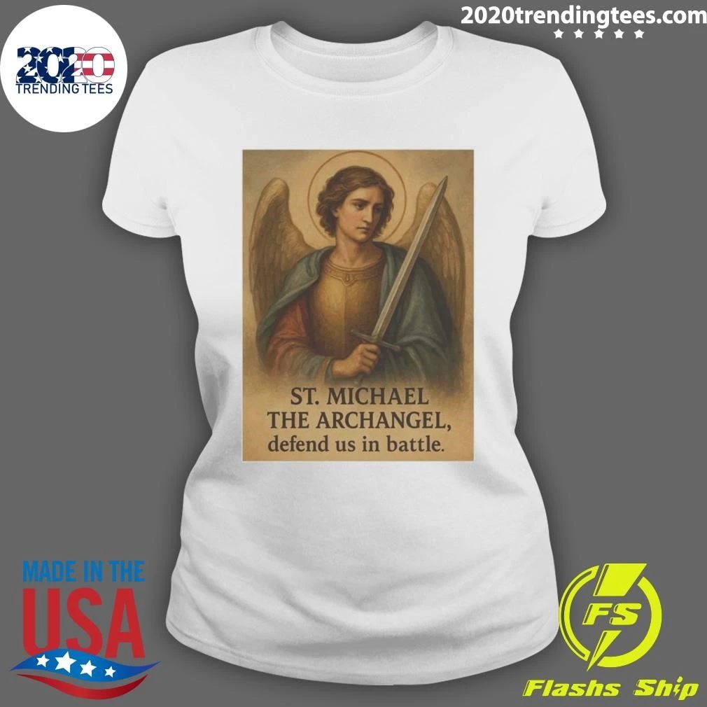 St. Michael The Archangel, Defend US In Battle Shirt