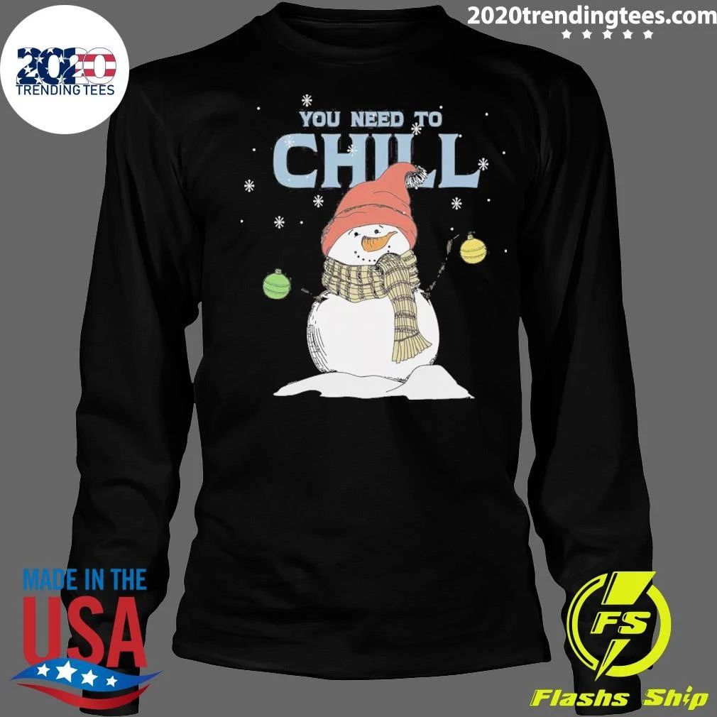 Christmas Junior’s You Need To Chill Snowman With Scarf Shirt