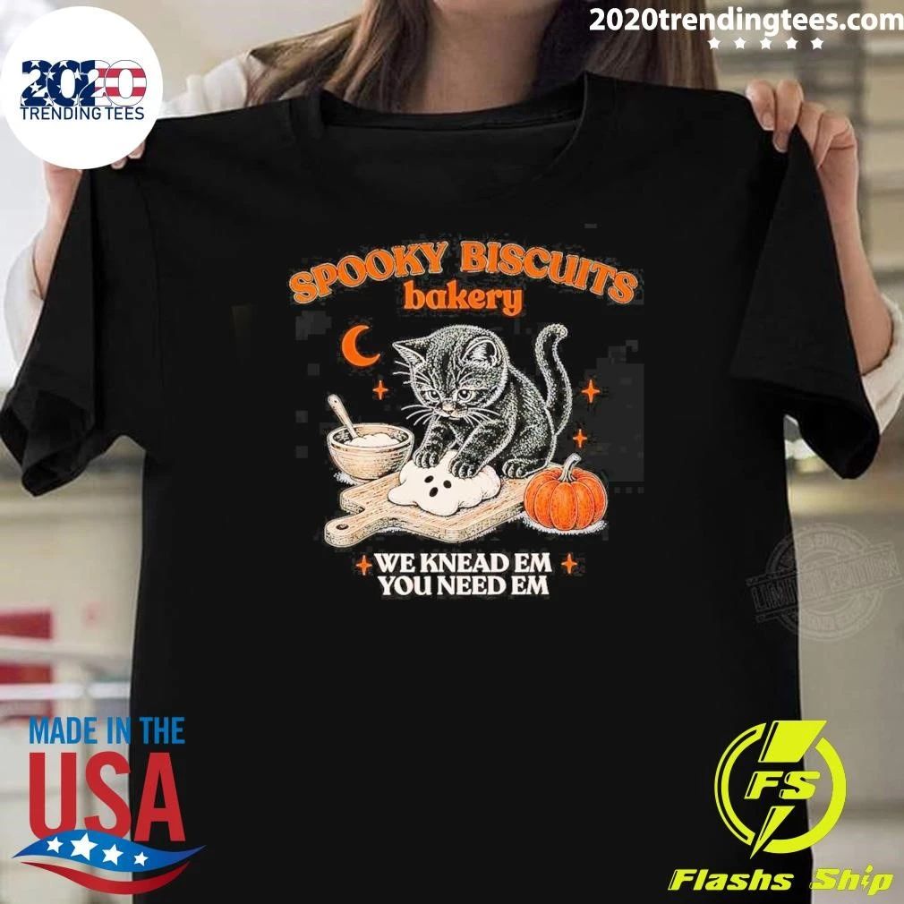 Cat Spooky Biscuits Bakery We Knead Em You Need Em Shirt