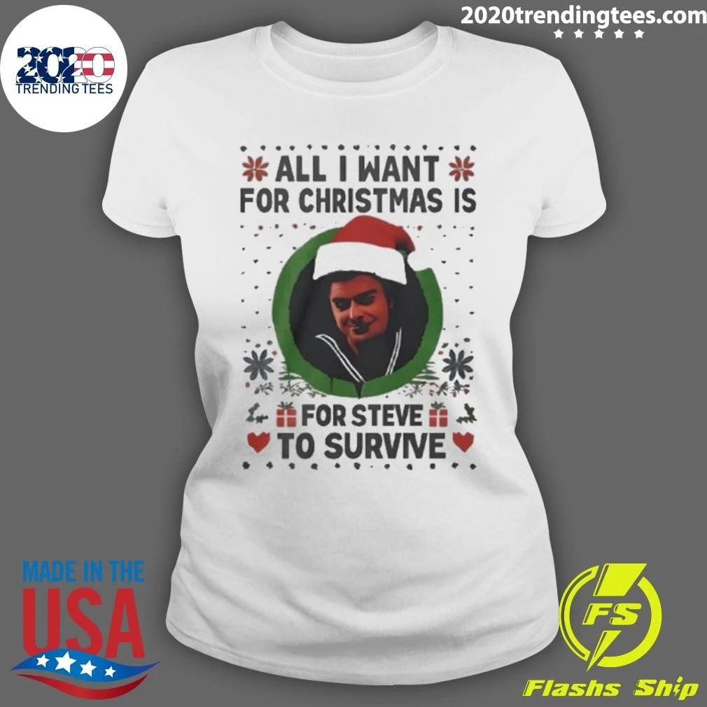 All I Want For Christmas Is For Steve Harrington To Survive Shirt