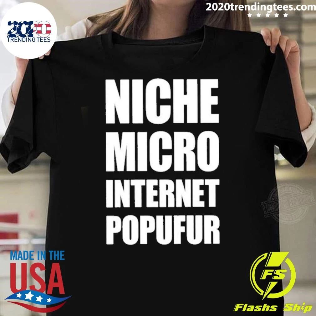 Niche Micro Internet Popufur Shirt