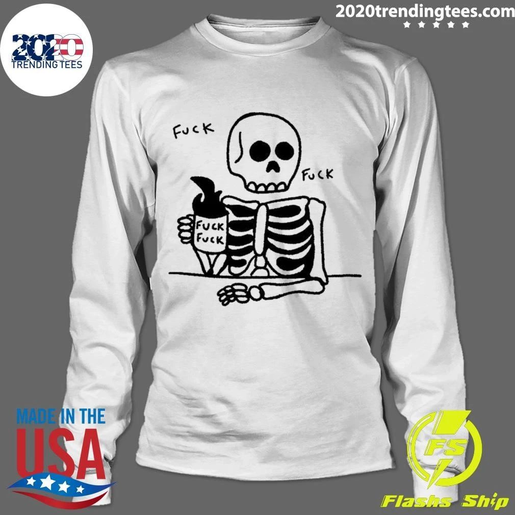 Skeleton Drinking Coffee Fuck Slogan Mood Shirt