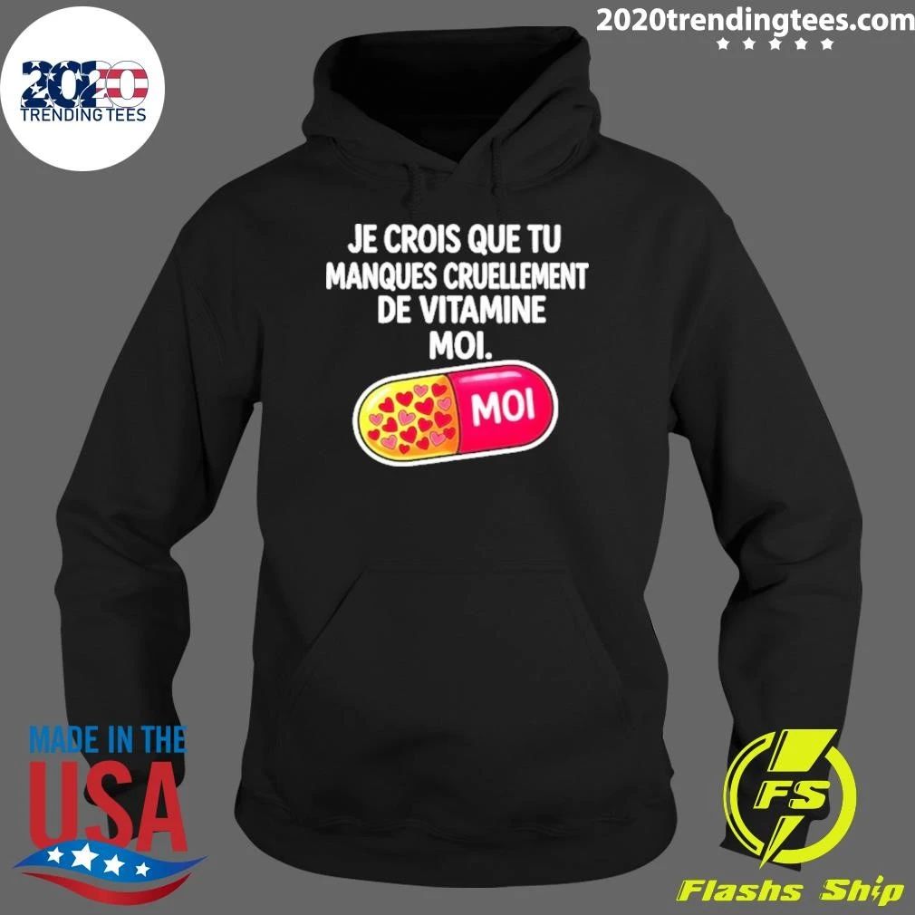 Je Crois Que Tu Manques Cruellement De Vitamine Moi Shirt
