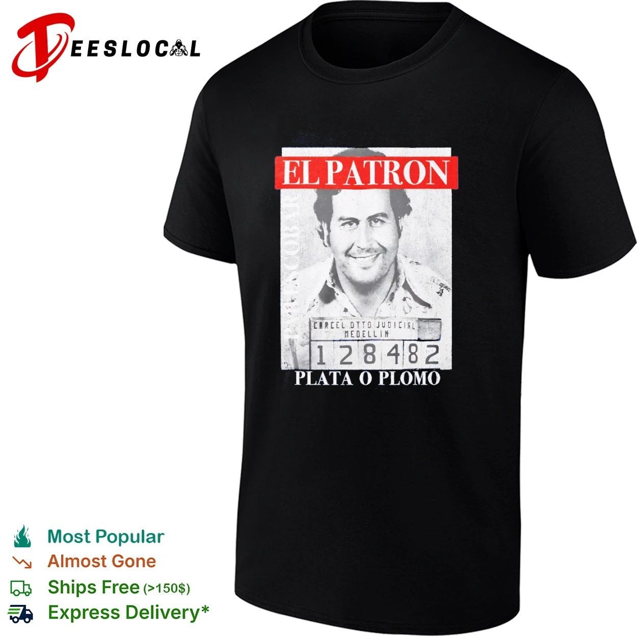 Pablo Escobar El Patron Plata o Plomo T-shirt