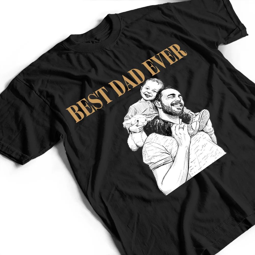 Custom Photo White Pencil Sketch Art Best Dad Ever Portrait - Personalized T Shirt
