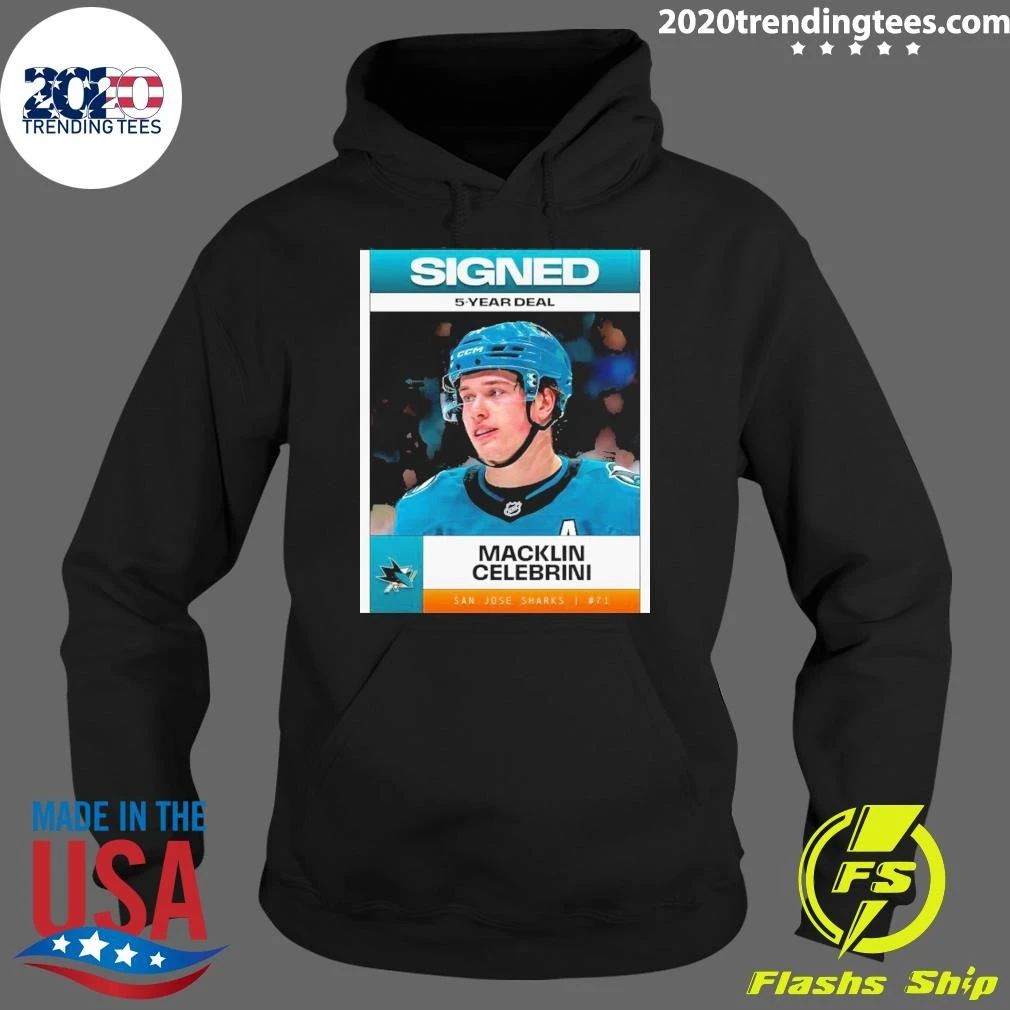 Signed 5 Year Deal Macklin Celebrini San Jose Sharks Shirt