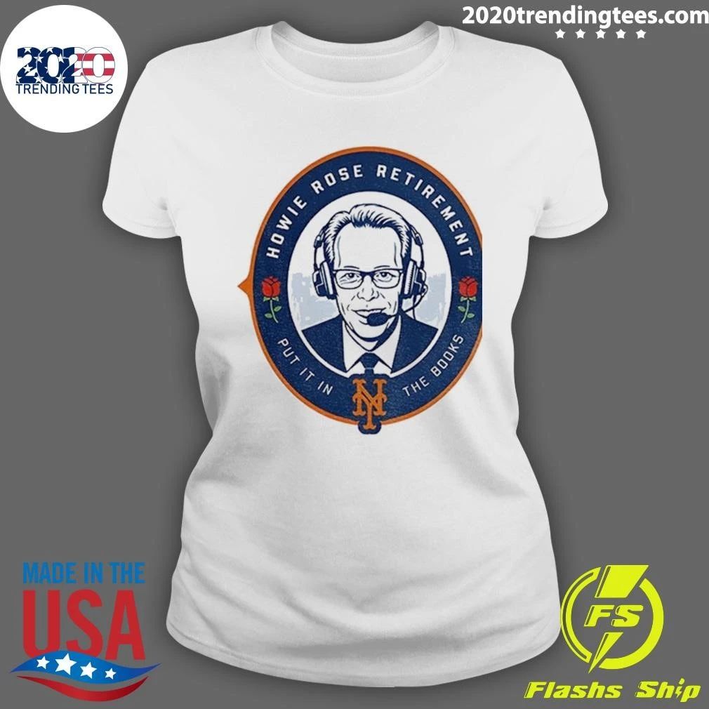 Howie Rose Retirement put it in the books New York Mets Shirt