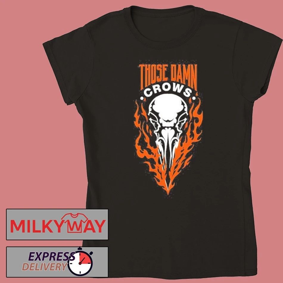 Those Damn Crows Skull On Fire 2024 Shirt