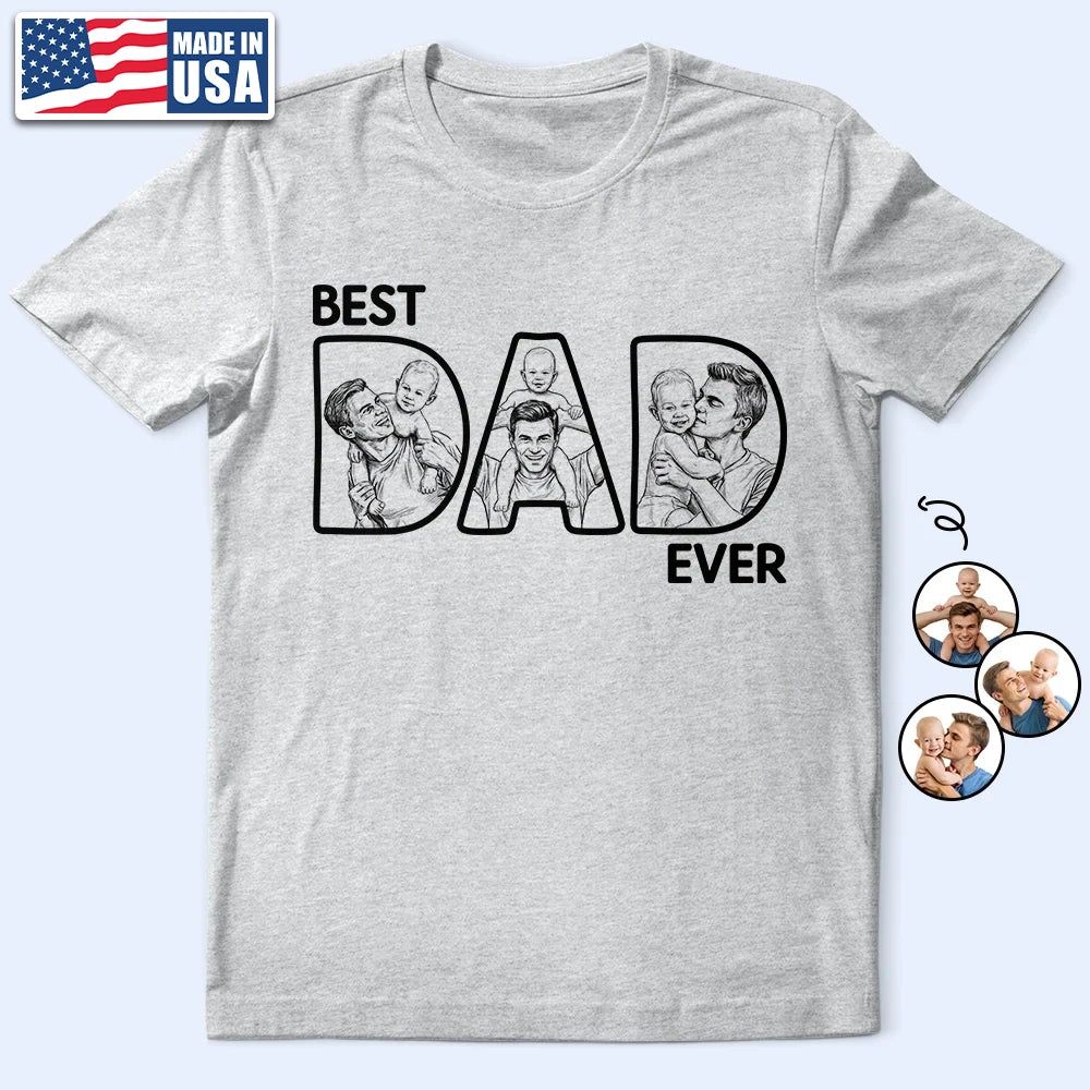 Custom Photo Bold Sketch Best Dad Ever - Personalized T Shirt