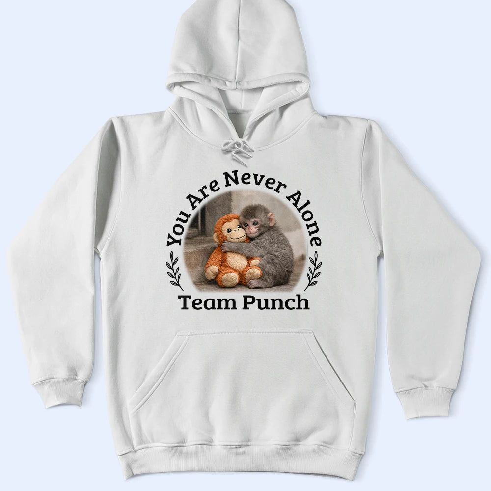 You Are Never Alone Team Punch - Personalized T Shirt