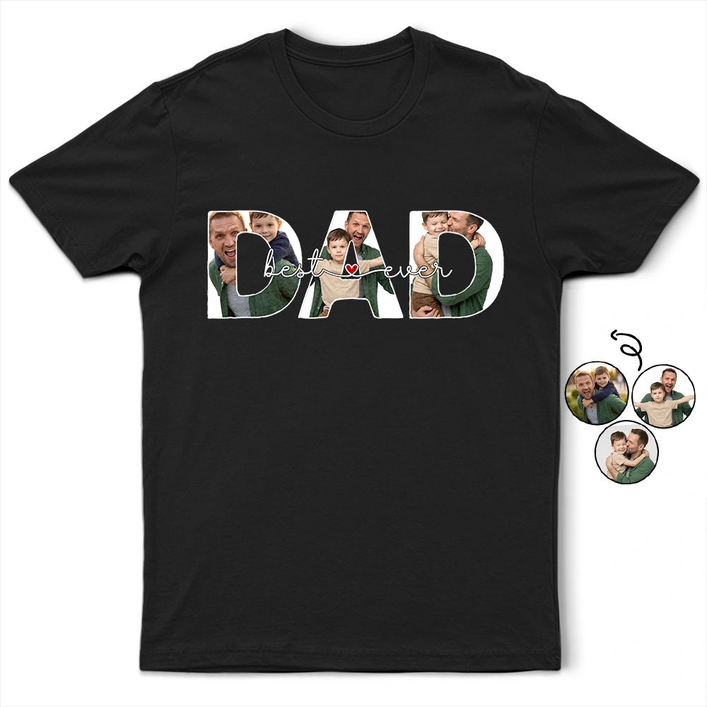 Custom Photo Best Dad Ever No 1 Dad - Personalized T Shirt