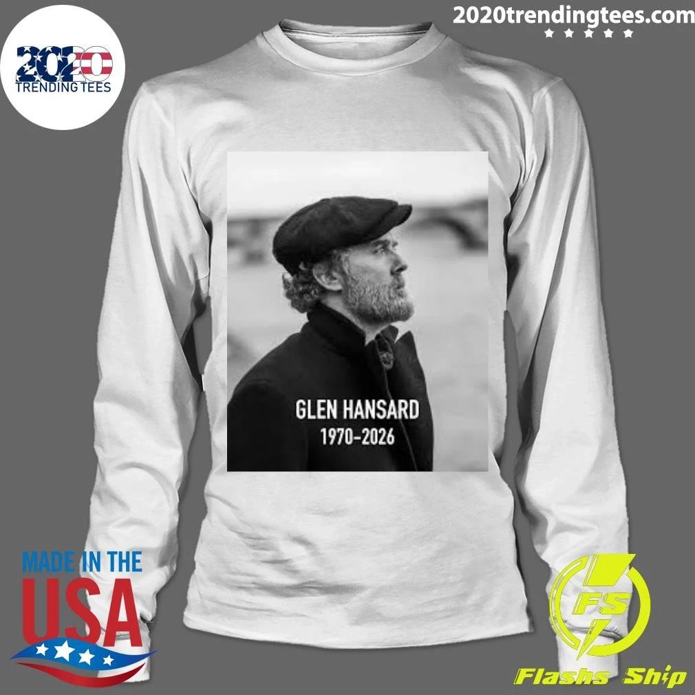 Rest In Peace Glen Hansard 1970-2026 Shirt