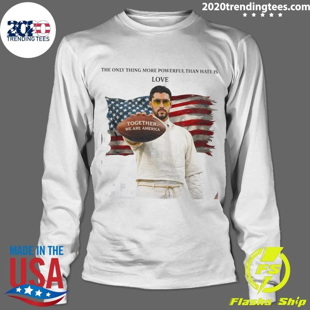 The Only Thing More Powerful Than Hate Is Love Bad Bunny Tour 2026 Shirt