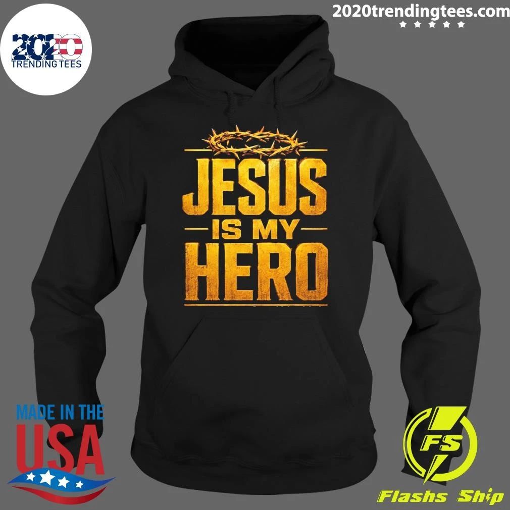 Jesus Is My Hero Shirt