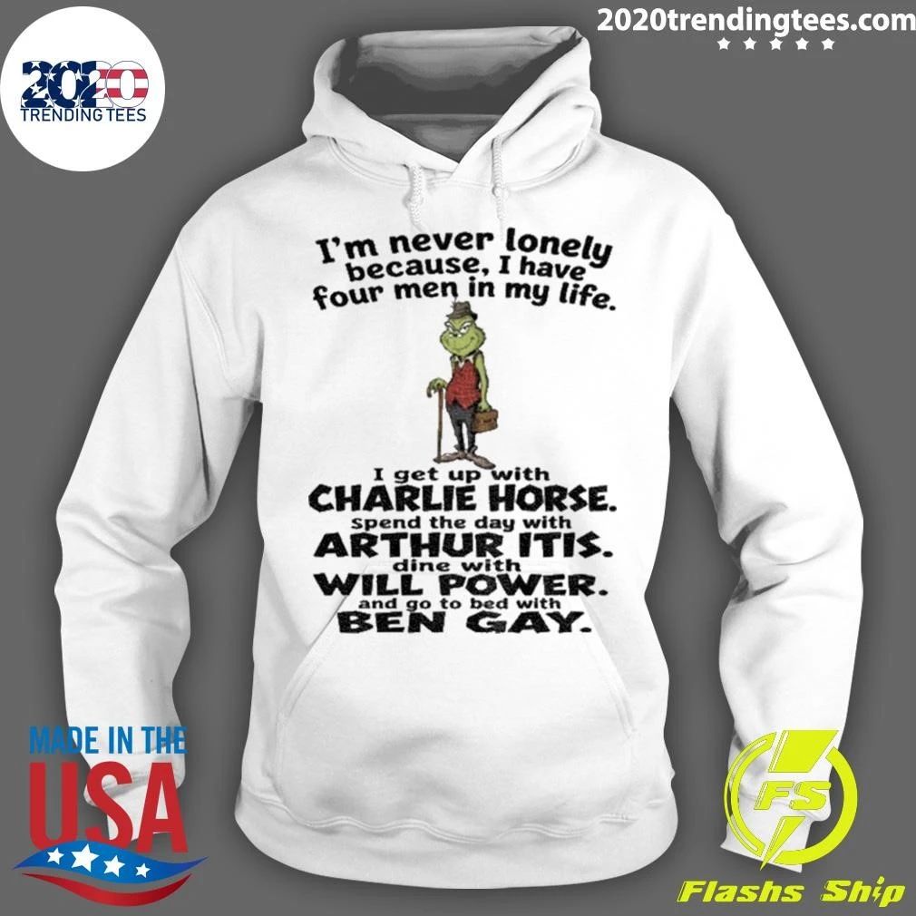 Grinch I’m Never Lonely Because I Have Four Men In My Life Shirt