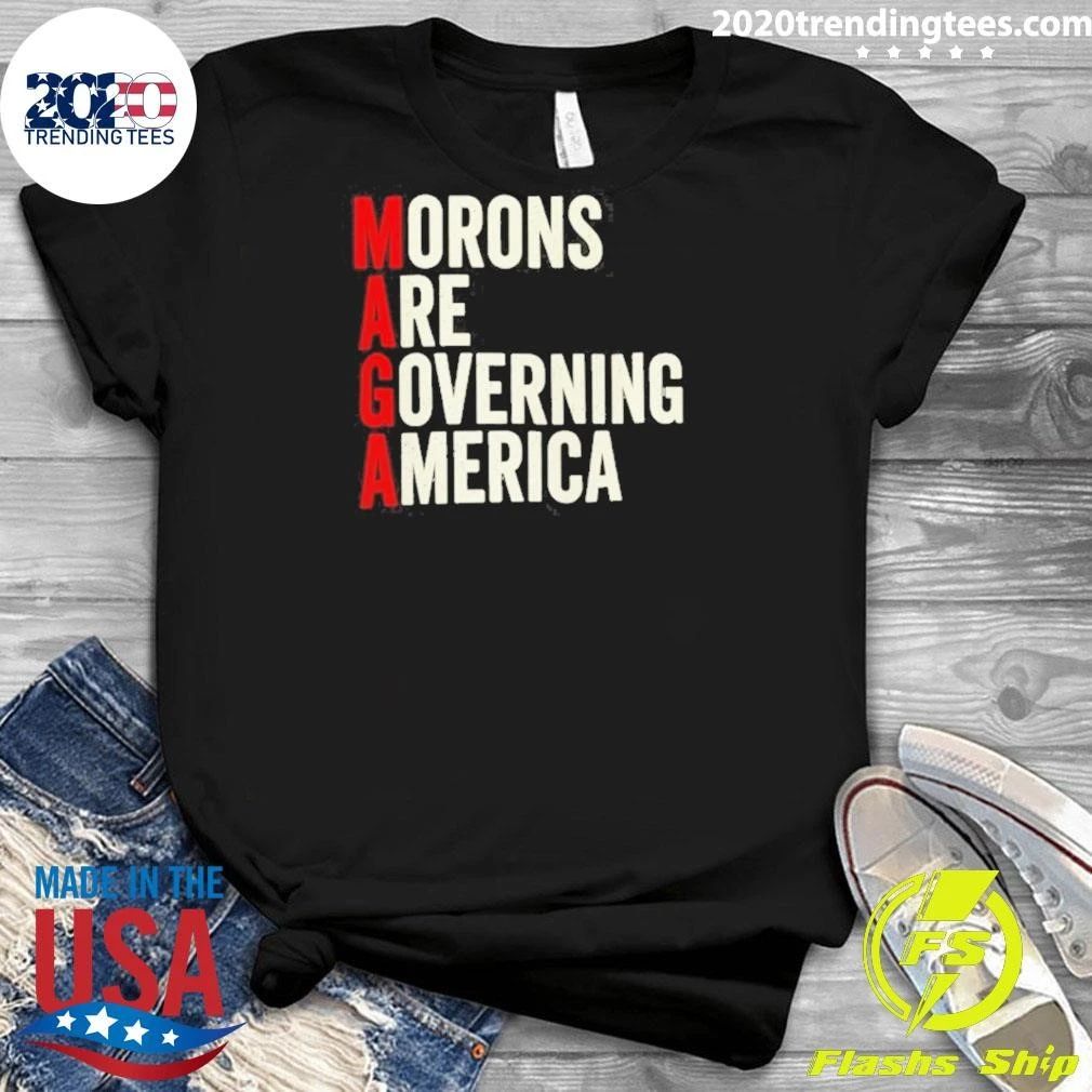 Morons Are Governing America Shirt