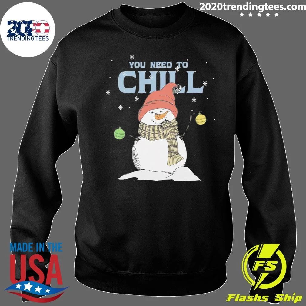 Christmas Junior’s You Need To Chill Snowman With Scarf Shirt