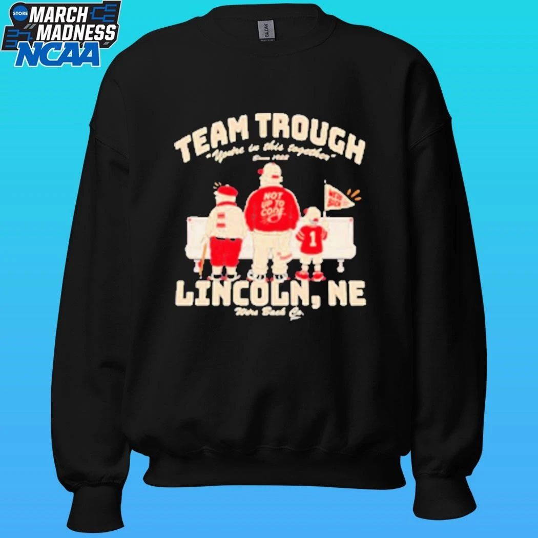 Team Trough Lincoln Ne Nebraska Cornhuskers Football We’re Back Shirt