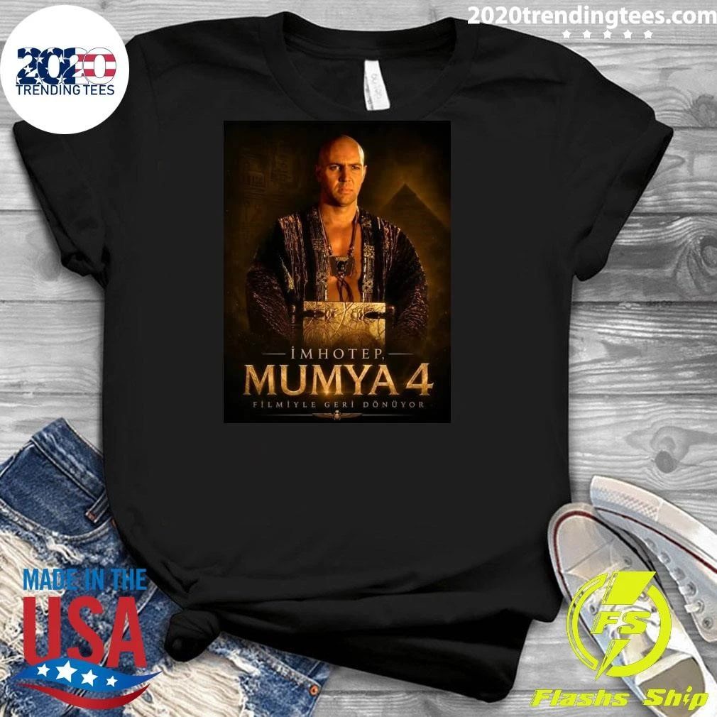 Imhotep Mumya 4 Filmiyle Geri Dönüyor Shirt