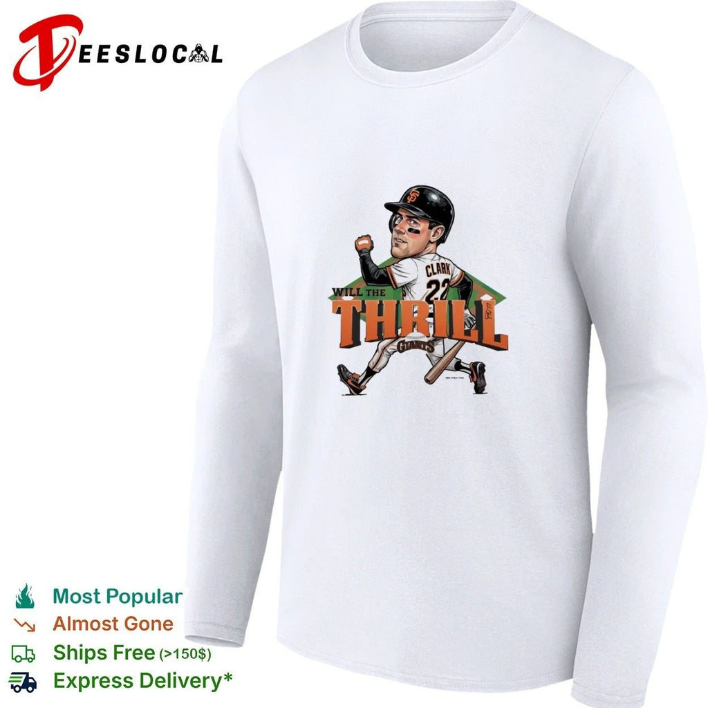 Will the Thrill Will Clark San Francisco Giants T-shirt