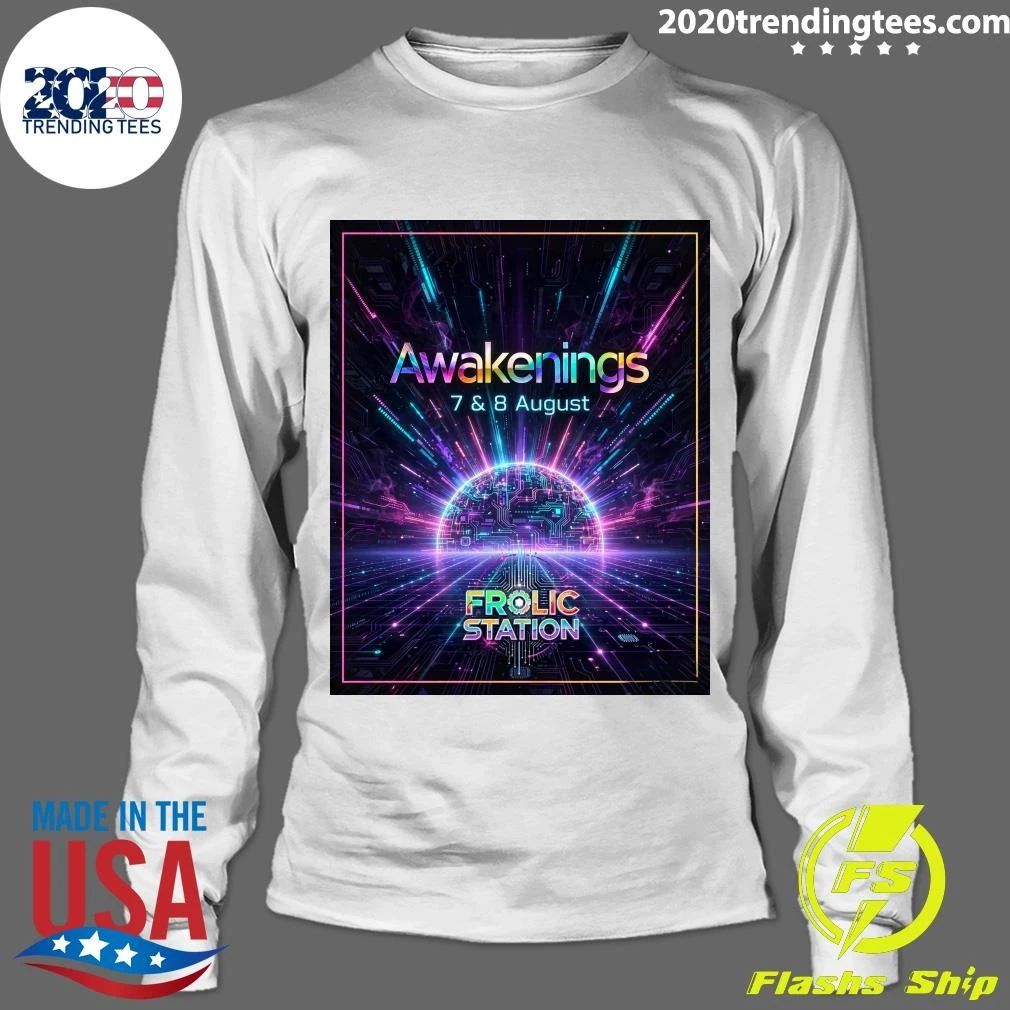 Awakenings 7 & 8 August Frolic Station Shirt