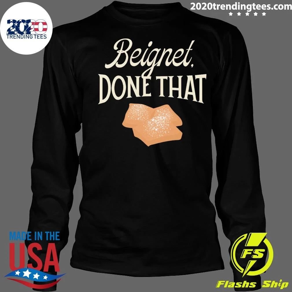 Conan O’Brien Needs A Friend Beignet, Done That Shirt