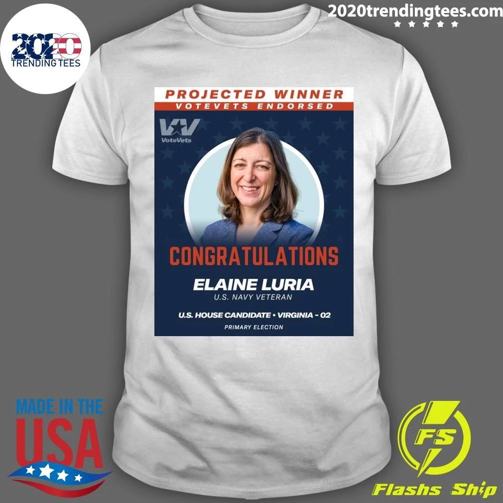 Congratulations Elaine Luria U.S. Navy Veteran U.S. House Candidate Virginia 02 Shirt