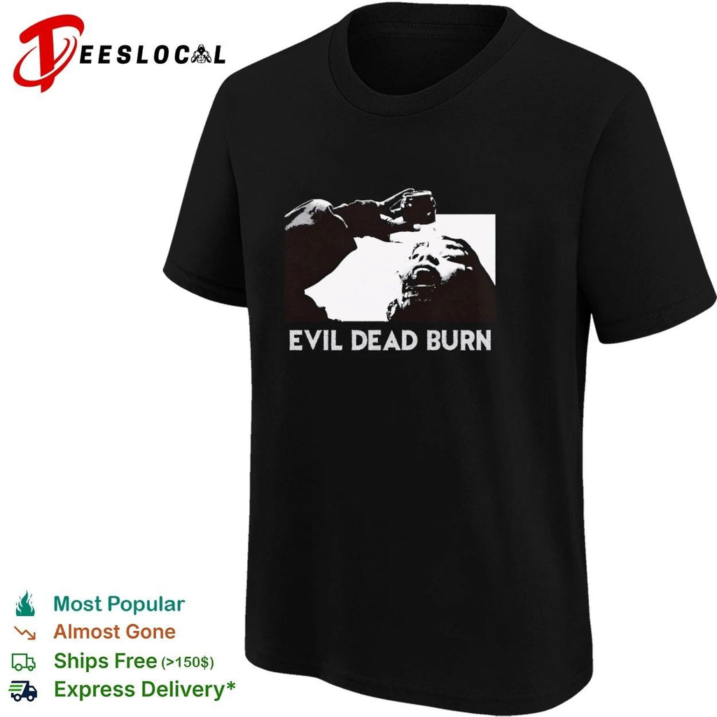 Evil Dead Burn horror movie cult classic T-shirt
