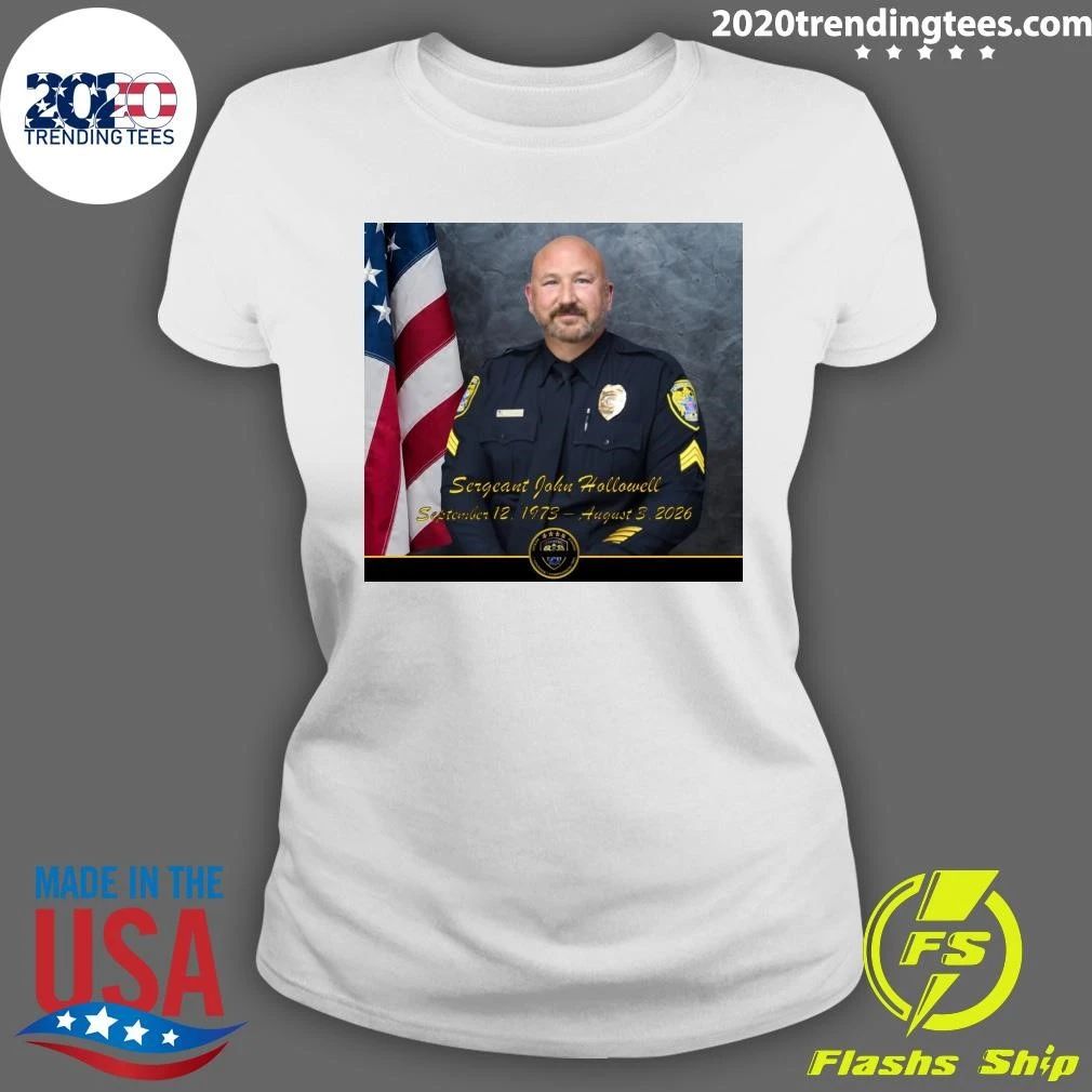 Rip Sergeant John Hollowell September 12, 1973 – August 3, 2026 Shirt