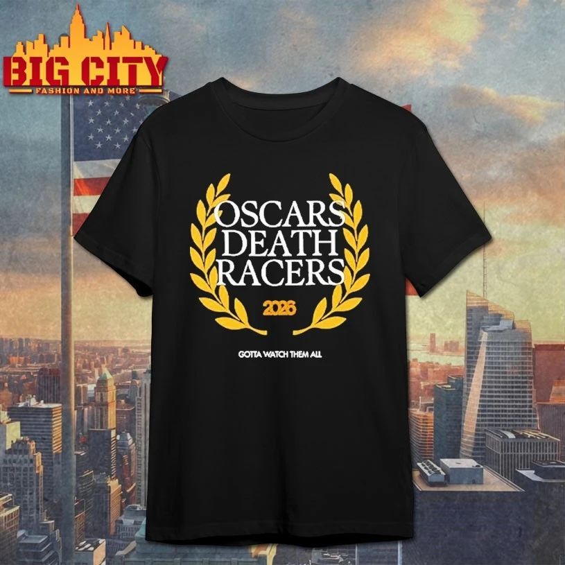 Oscars Death Racers 2026 gotta watch them all T-Shirt