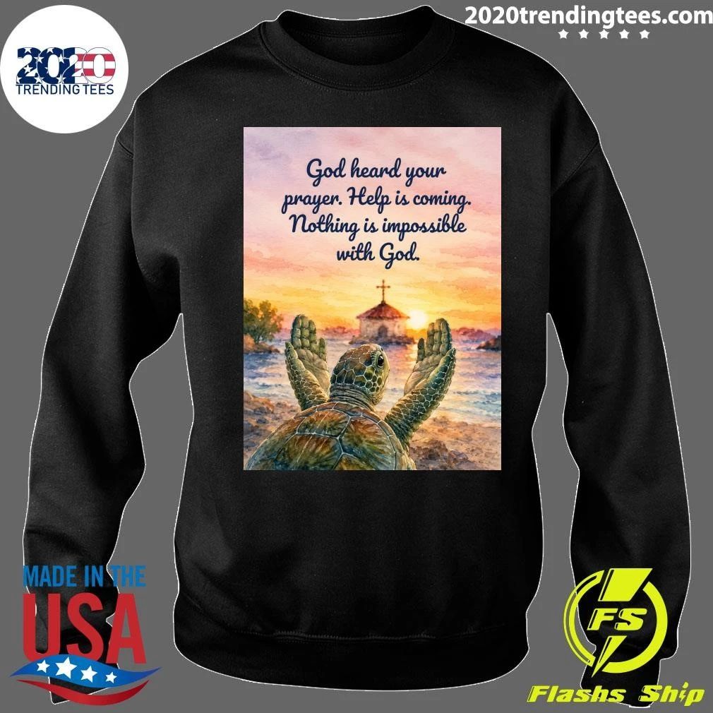 Turtle God Heard Your Prayer Help Is Coming Nothing Is Impossible With God Retro Shirt