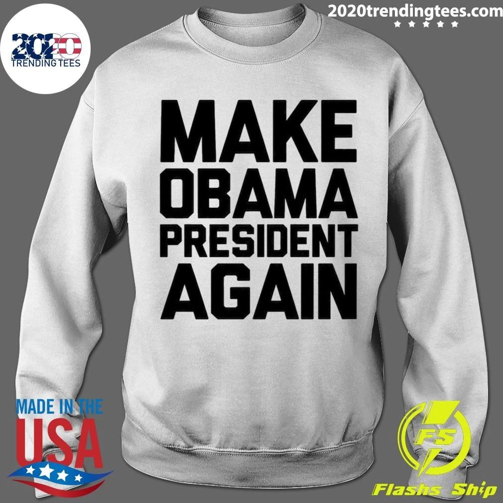 Make Obama President Again Shirt