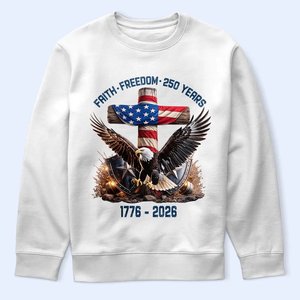 Faith Freedom 250 Years - T Shirt