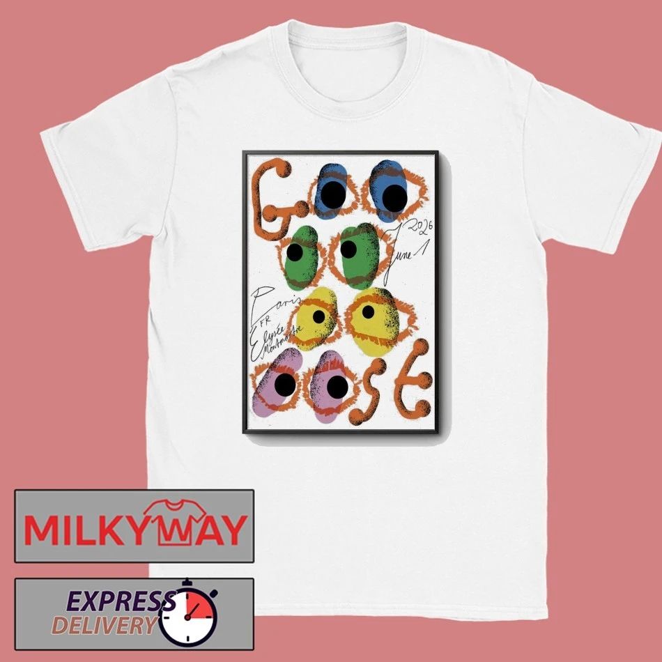 Goose show at Élysée-Montmartre in Paris June 1, 2026 Poster shirt