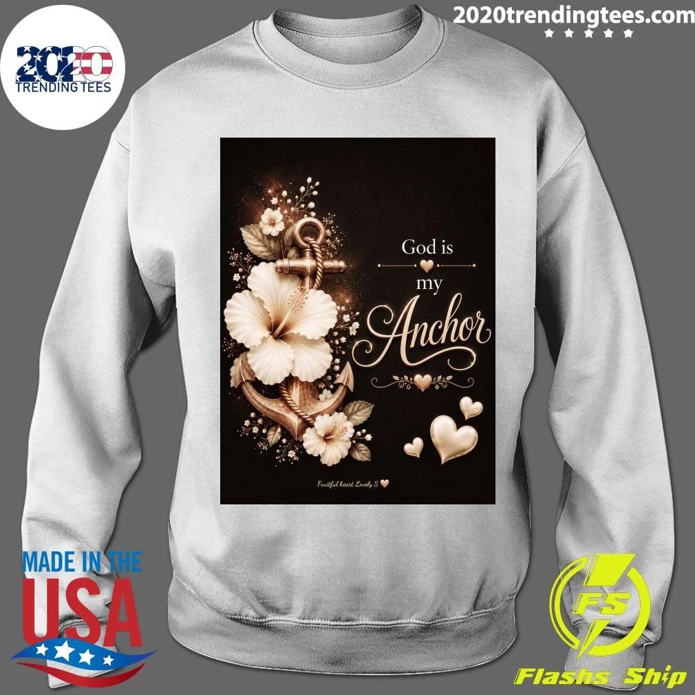 God Is My Anchor Shirt