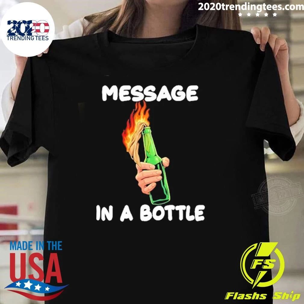 Message In A Bottle Molotov Cocktail Shirt