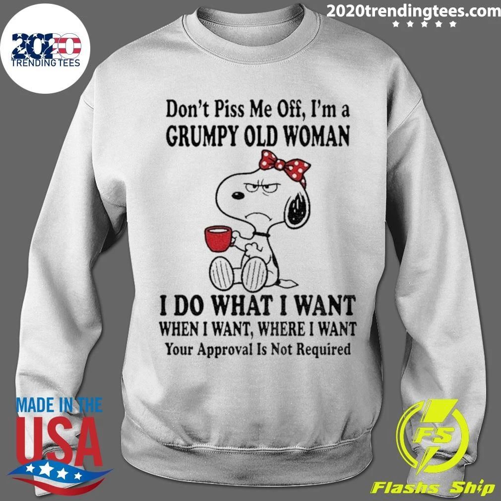Don’t Piss Me Off I’m A Grumpy Old Woman I Do What I Want Shirt