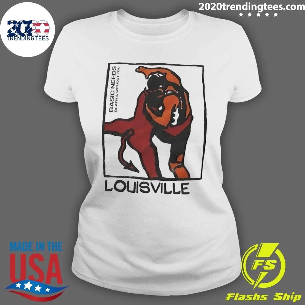Louisville Basic Needs Death Is Without You Shirt