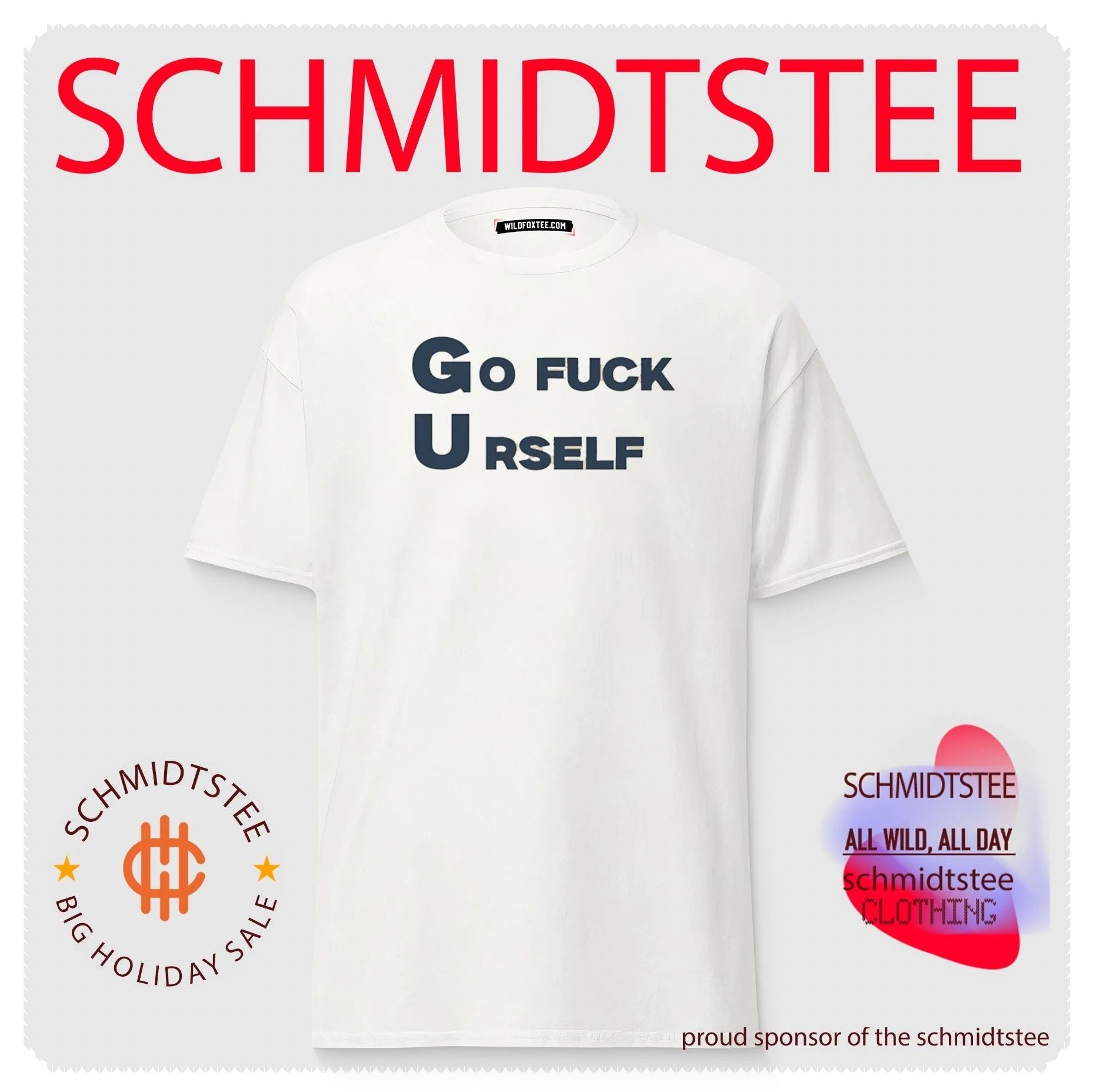 Go Fuck Yourself sarcastic funny rude humor shirt